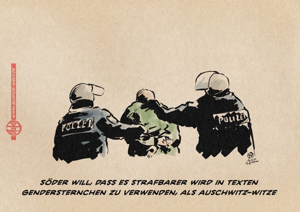 Illustration: Zwei behelmte Polizisten führen eine Person ab. 
Textzeile: Söder will, dass es strafbarer wird in texten gendersternchen zu verwenden, als Auschwitzwitze